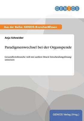 bokomslag Paradigmenwechsel bei der Organspende