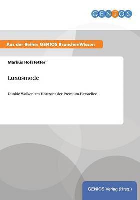 Markus Hofstetter - Luxusmode, Häftad