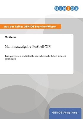 Mammutaufgabe Fuball-WM 1