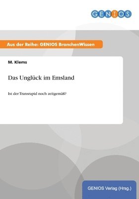 Das Unglück im Emsland