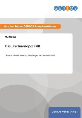Das Briefmonopol fällt