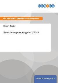 bokomslag Branchenreport Ausgabe 2/2014