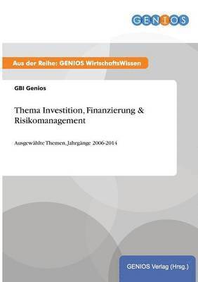 Gbi Genios, GBI Genios - Thema Investition, Finanzierung & Risikomanagement, Häftad