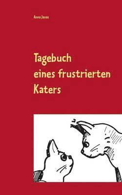 bokomslag Tagebuch eines frustrierten Katers