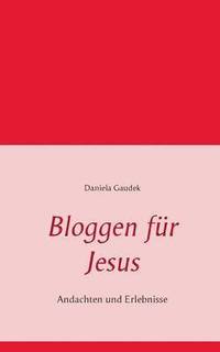 bokomslag Bloggen für Jesus