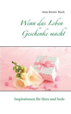 bokomslag Wenn das Leben Geschenke macht