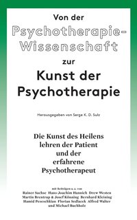 bokomslag Von der Psychotherapie-Wissenschaft zur Kunst der Psychotherapie