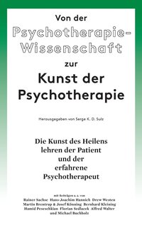 bokomslag Von der Psychotherapie-Wissenschaft zur Kunst der Psychotherapie