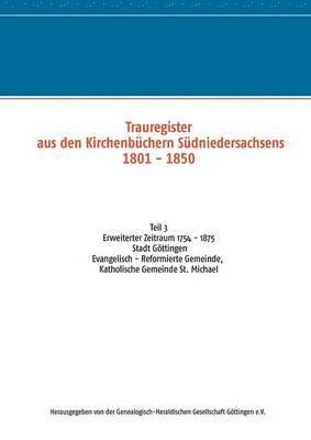 Trauregister aus den Kirchenbchern Sdniedersachsens 1801 - 1850 (1754 - 1875) 1