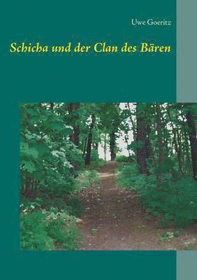 Uwe Goeritz - Schicha und der Clan des Bären, Häftad