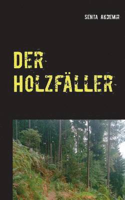 Der Holzfller 1