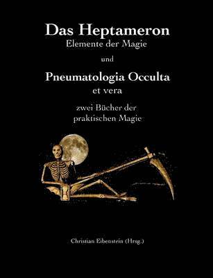 Das Heptameron und Pneumatologia Occulta et vera 1