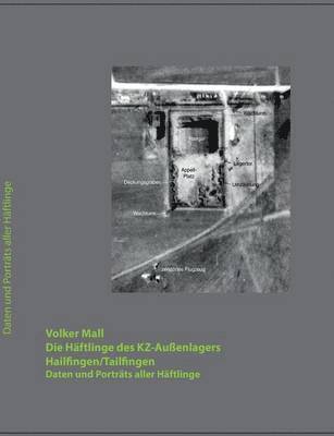 Die Hftlinge des KZ-Auenlagers Hailfingen/Tailfingen 1