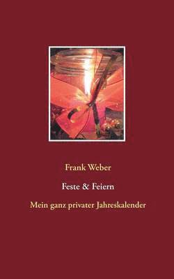 Frank Weber - Feste & Feiern, Häftad