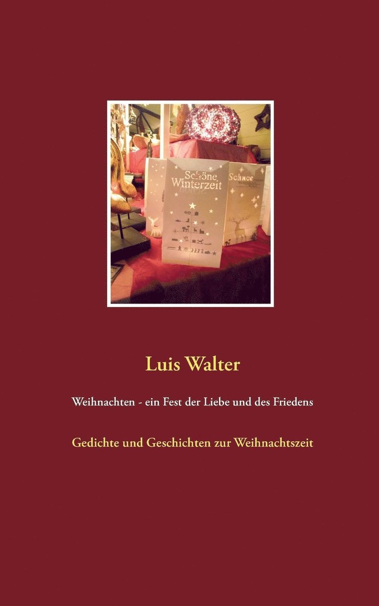 Weihnachten - ein Fest der Liebe und des Friedens 1