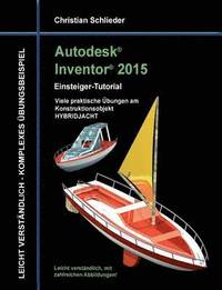 bokomslag Autodesk Inventor 2015 - Einsteiger-Tutorial HYBRIDJACHT