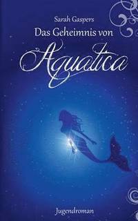 bokomslag Das Geheimnis von Aquatica