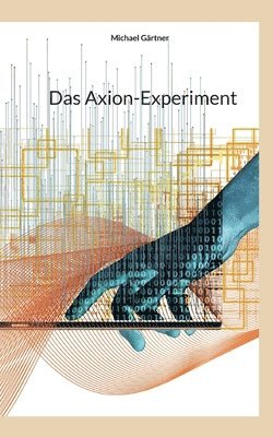 Michael Gärtner - Axion-Experiment, Häftad