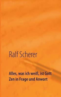 bokomslag Alles, was ich weiß, ist Gott