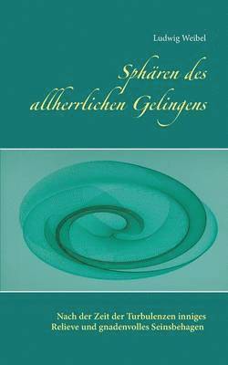 bokomslag Sphären des allherrlichen Gelingens