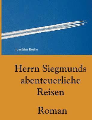 bokomslag Herrn Siegmunds abenteuerliche Reisen