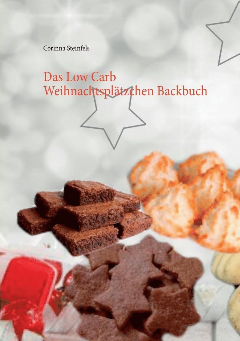 Das Low Carb Weihnachtspltzchen Backbuch 1