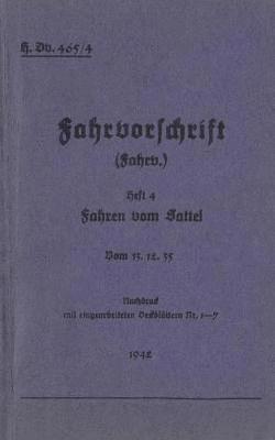 bokomslag H.Dv. 465/4 Fahrvorschrift - Heft 4 - Fahren vom Sattel