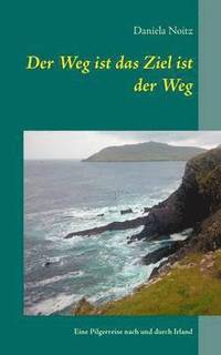 bokomslag Der Weg ist das Ziel ist der Weg