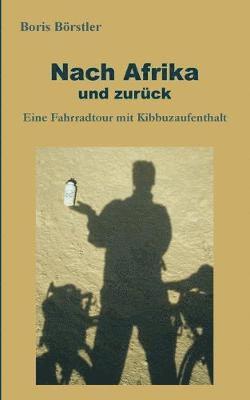 bokomslag Nach Afrika und zurück