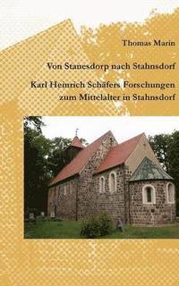 bokomslag Von Stanesdorp nach Stahnsdorf. Karl Heinrich Schfers Forschungen zum Mittelalter in Stahnsdorf