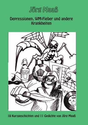 bokomslag Depressionen, WM-Fieber und andere Krankheiten