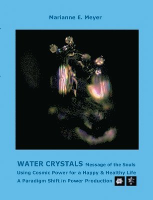 Water Crystals, Messages of the Souls 1