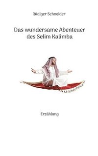 bokomslag Das wundersame Abenteuer des Selim Kalimba
