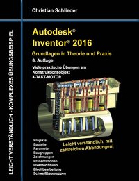 bokomslag Autodesk Inventor 2016 - Grundlagen in Theorie und Praxis