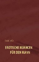 Erotische Nuancen für den Mann 1