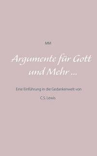 bokomslag Argumente für Gott und Mehr ...