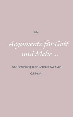 Argumente fur Gott und Mehr ... 1