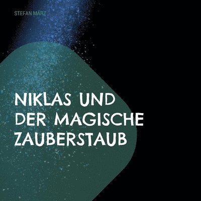 Niklas und der magische Zauberstaub 1