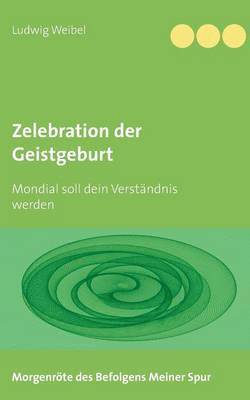 bokomslag Zelebration der Geistgeburt