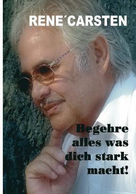 bokomslag Begehre alles, was dich stark macht!