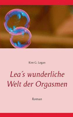 bokomslag Lea's wunderliche Welt der Orgasmen