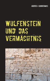 bokomslag Wulfenstein und das Vermächtnis