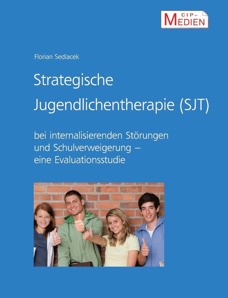 Florian Sedlacek - Strategische Jugendlichentherapie (SJT) bei internalisierenden Störungen und Schulverweigerung, Häftad