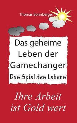 Das geheime Leben der Gamechanger 1