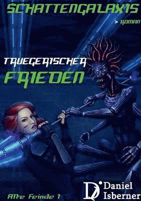 Daniel Isberner - Schattengalaxis - Trügerischer Frieden, Häftad