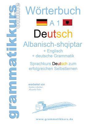 Wrterbuch Deutsch - Albanisch - Englisch A1 1