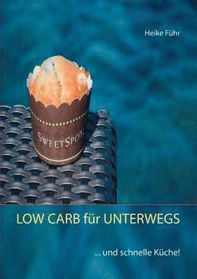 LOW CARB für UNTERWEGS