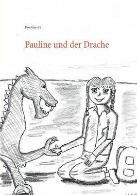 Uwe Goeritz - Pauline und der Drache, Häftad