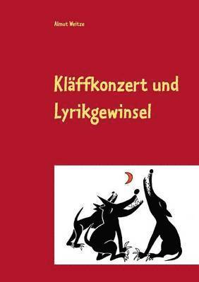 bokomslag Kläffkonzert und Lyrikgewinsel