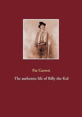 bokomslag authentic life of Billy the Kid